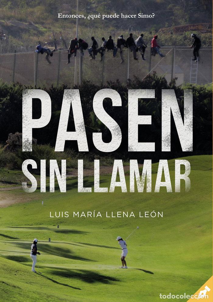 Libros: PASEN SIN LLAMAR - LLENA LEON, LUIS MARIA