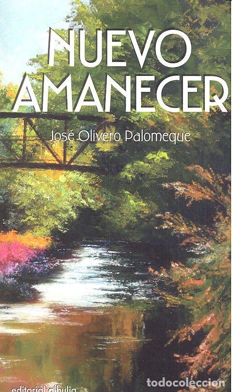 Libros: NUEVO AMANECER - OLIVERO PALOMEQUE, JOSE