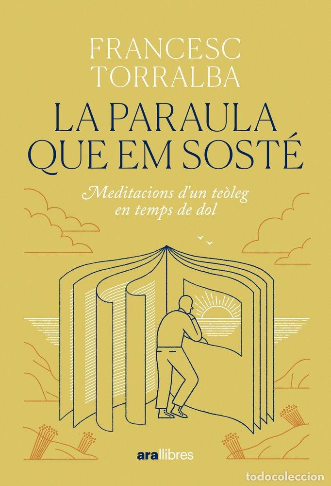 B&uuml;cher: LA PARAULA QUE EM SOSTE - FRANCESC TORRALBA