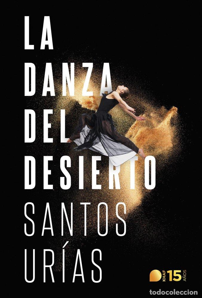 Libros: LA DANZA DEL DESIERTO - URIAS IBA&Ntilde;EZ, SANTOS