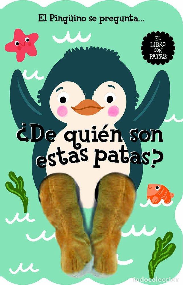 Libri: EL PINGUINO SE PREGUNTA DE QUIEN SON ESTAS PATAS - IMAGEBOOKS, STUDIO