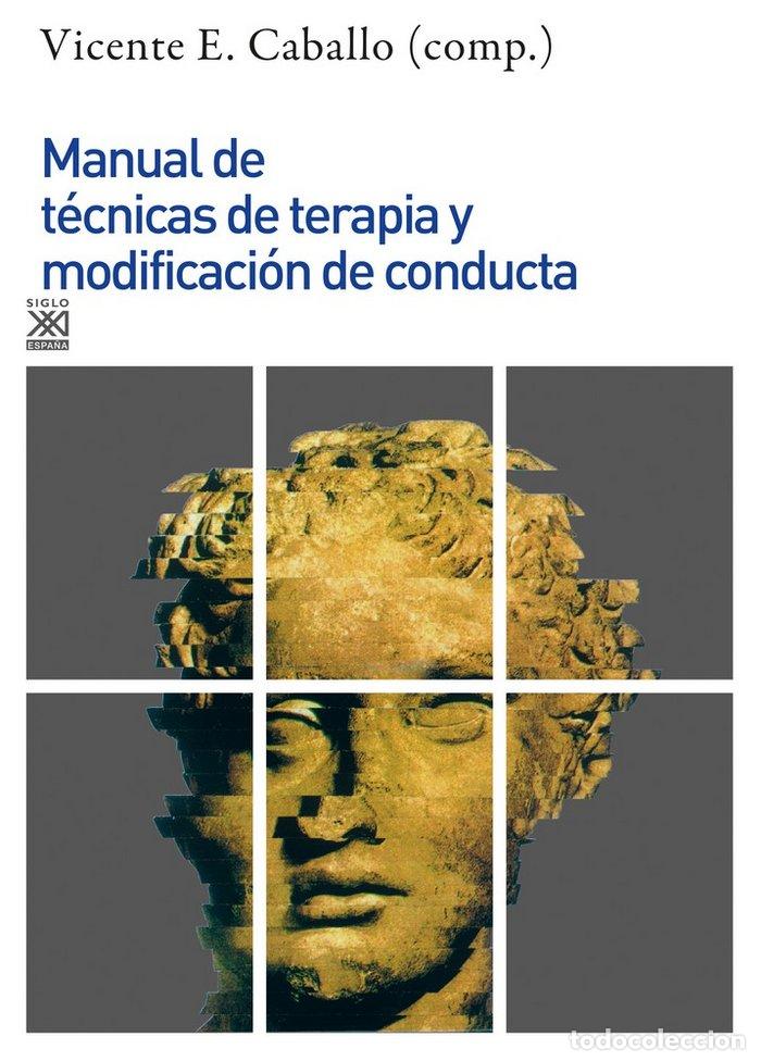 Libri: MANUAL DE TECNICAS DE TERAPIA Y MODIFICACION DE CONDUCTA - CABALLO, VICENTE E