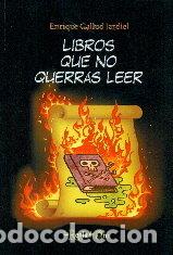 Libri: LIBROS QUE NO QUERRAS LEER - GALLUD JARDIEL, ENRIQUE