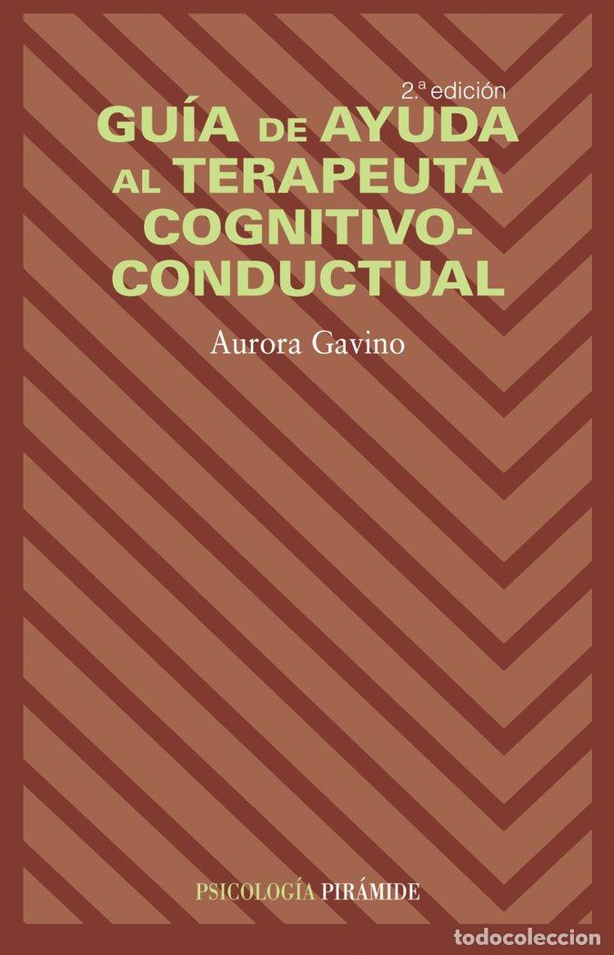 Livres: GUIA DE AYUDA AL TERAPEUTA COGNITIVO-CONDUCTUAL - GAVINO, AURORA
