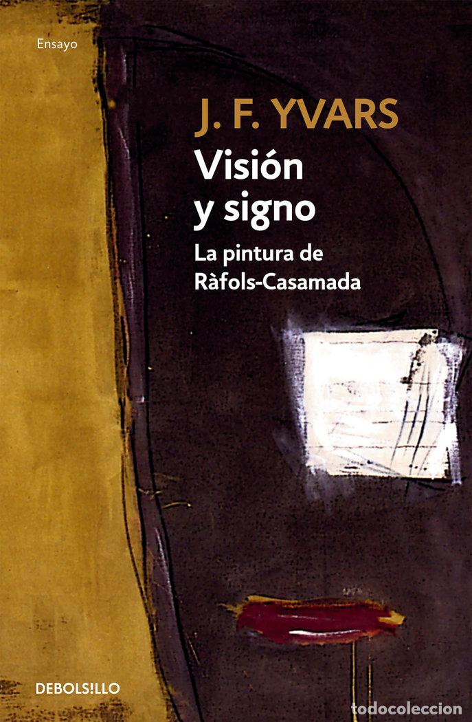 Livres: VISION Y SIGNO PINTURA DE RAFOLS CASAMADA - YVARS, J.F.