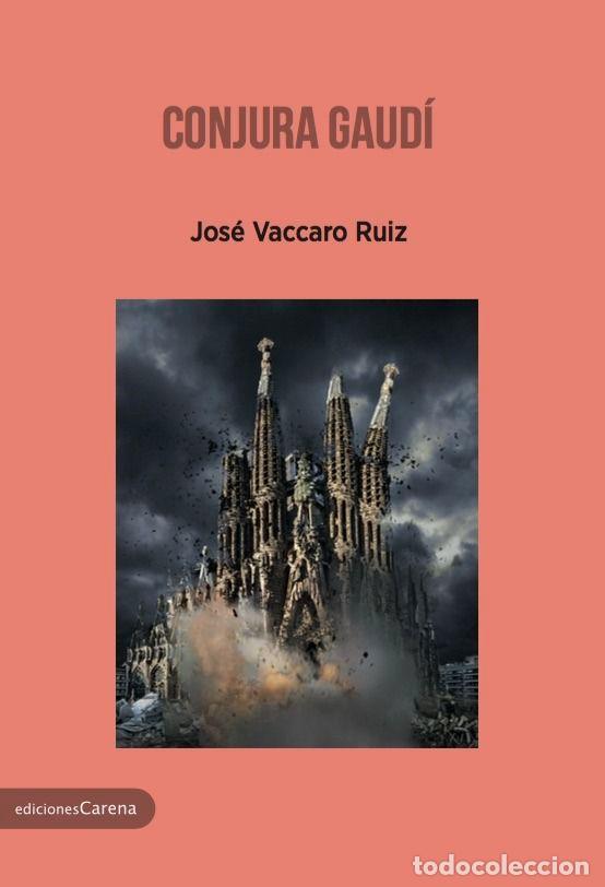 Livres: CONJURA GAUDI - VACCARO RUIZ, JOSE