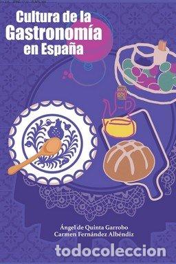 books: CULTURA DE LA GASTRONOMIA EN ESPA&Ntilde;A - DE QUINTA GARROBO, ANGEL