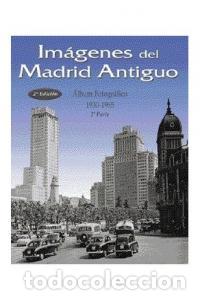 Livres: IMAGENES DEL MADRID ANTIGUO 2&ordf;PARTE - AA.VV.