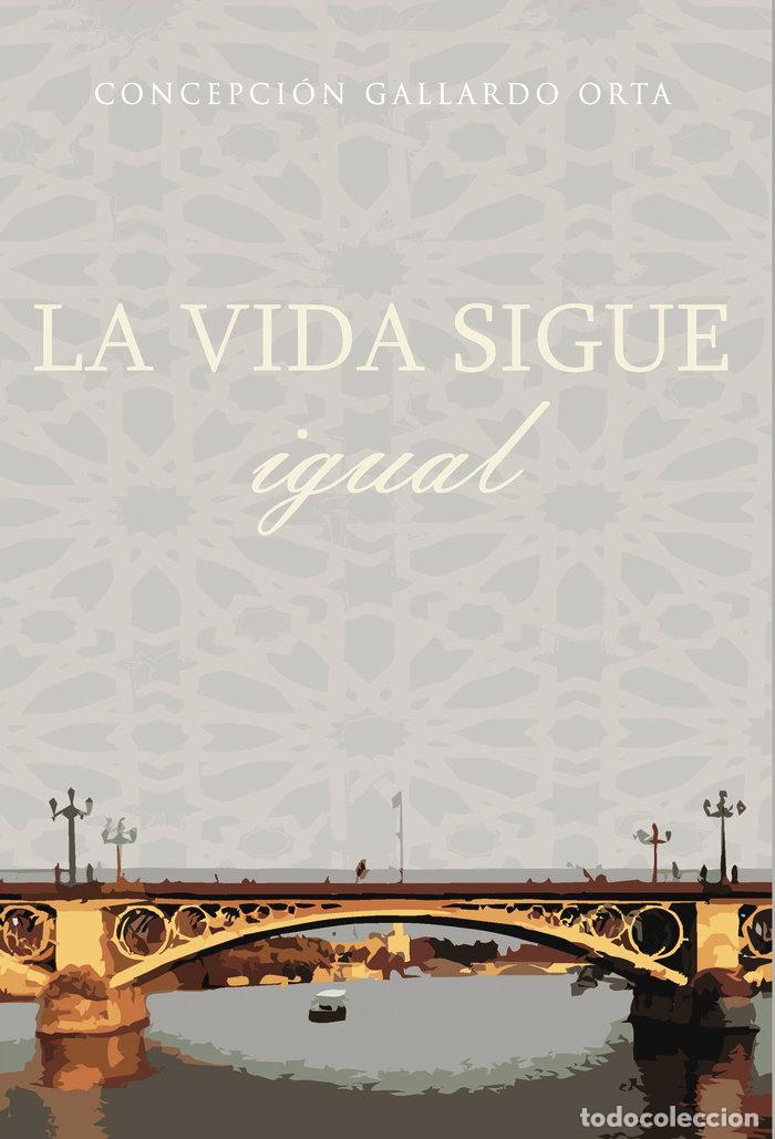 books: LA VIDA SIGUE IGUAL - GALLARDO ORTA, CONCEPCION