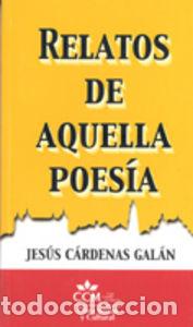 Livros: RELATOS DE AQUELLA POESIA - CARDENAS GALAN, JESUS
