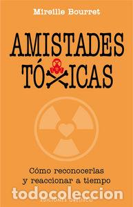 B&uuml;cher: AMISTADES TOXICAS - BOURRET, MIREILLE