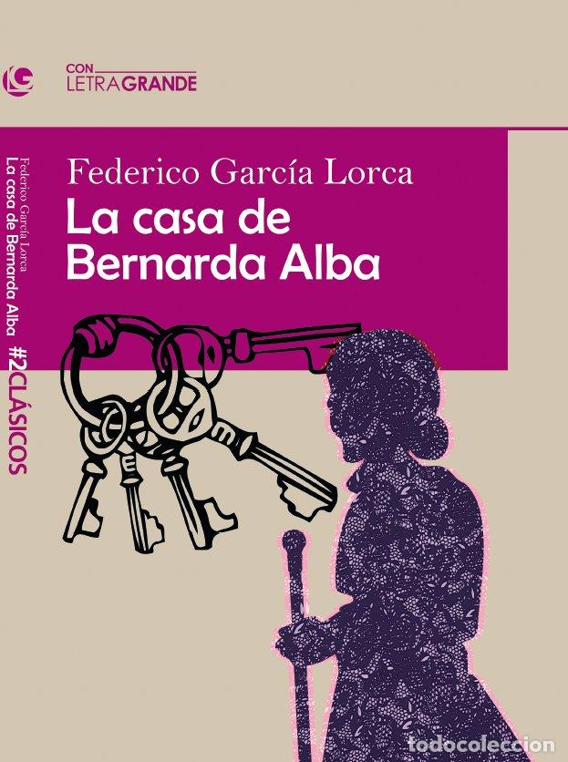B&uuml;cher: CASA DE BERNARDA ALBA, LA (EDICION LETRA GRANDE) - GARCIA LORCA, FEDERICO