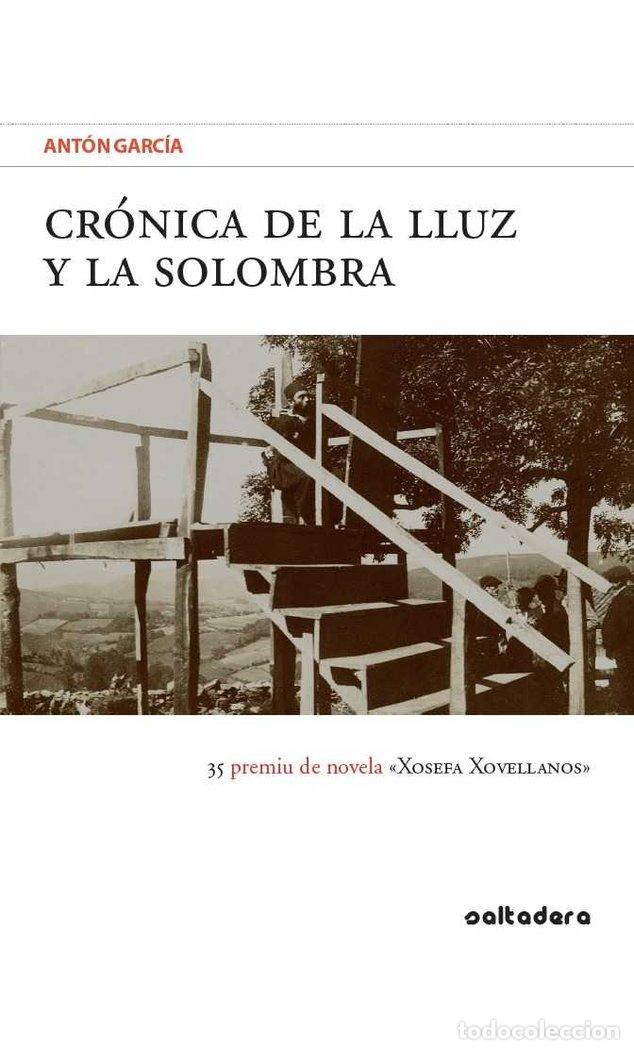 Livres: CRONICA DE LA LLUZ Y LA SOLOMBRA - GARCIA FERNANDEZ, ANTON
