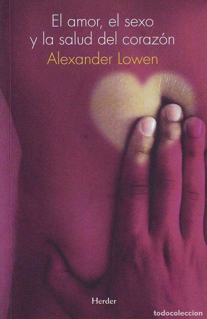 books: AMOR EL SEXO Y LA SALUD DEL CORAZON,EL - LOWEN, ALEXANDER