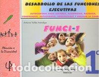Libros: FUNCI 1 DESARROLLO FUNCIONES EJECUTIVAS 1&ordm;EP - VALLES ARANDIGA, ANTONIO