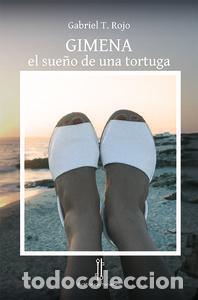 Libros: GIMENA EL SUE&Ntilde;O DE UNA TORTUGA - TEROL ROJO, GABRIEL