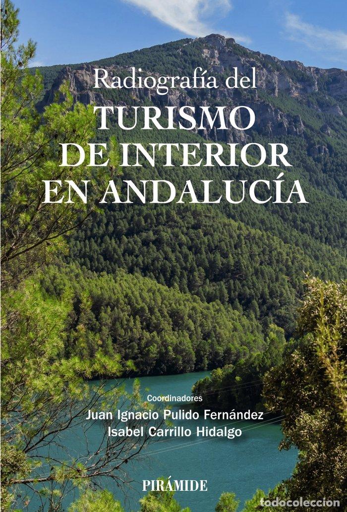 Libros: RADIOGRAFIA DEL TURISMO DE INTERIOR EN ANDALUCIA - PULIDO FERNANDEZ, JUAN IGNACIO