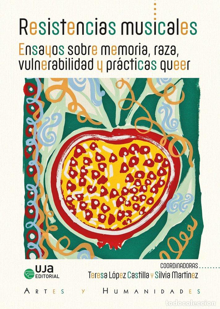 Libros: RESISTENCIAS MUSICALES ENSAYOS SOBRE MEMORIA, RAZA, VULNERA - LOPEZ CASTILLA, TERESA