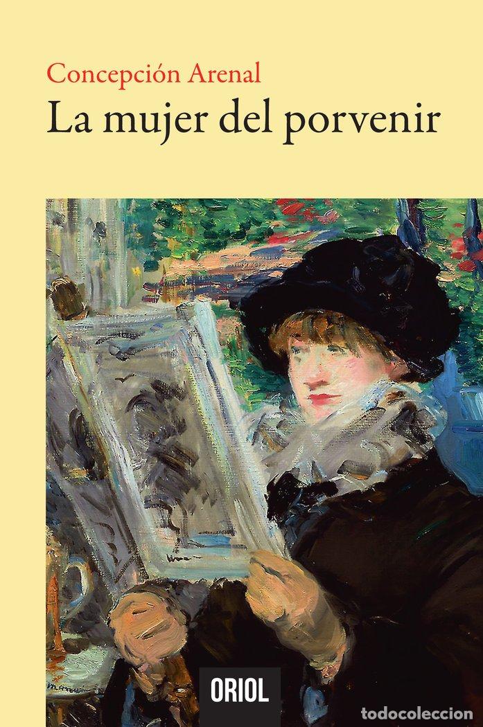 Libri: LA MUJER DEL PORVENIR - ARENAL, CONCEPCION
