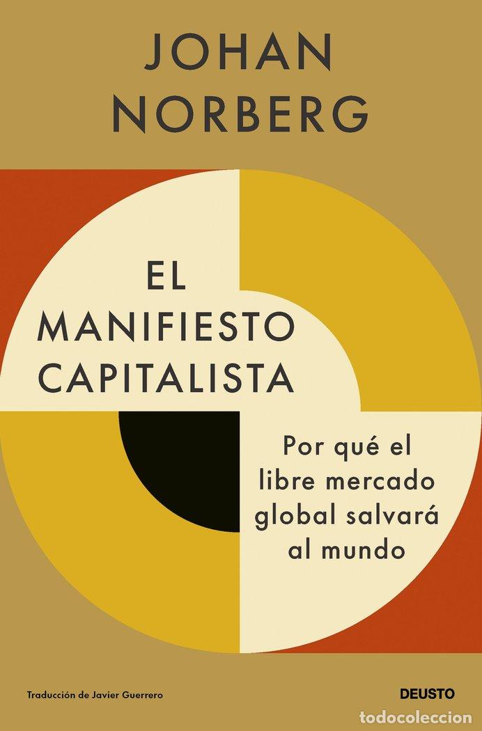 Libros: EL MANIFIESTO CAPITALISTA - JOHAN NORBERG