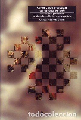 books: COMO Y QUE INVESTIGAR EN HA.DEL ARTE - BORRAS GUALIS, GONZALO