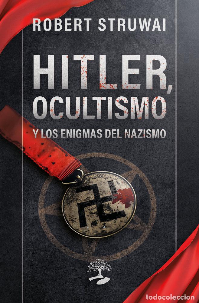 Libros: HITLER OCULTISMO Y LOS ENIGMAS DEL NAZISMO - STRUWAI, ROBERT
