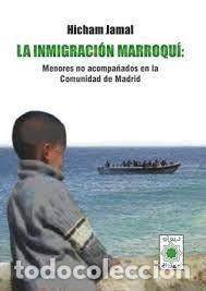 Libros: INMIGRACION MARROQUI MENORES NO ACOMPA&Ntilde;ADOS - JAMAL, HICHAM
