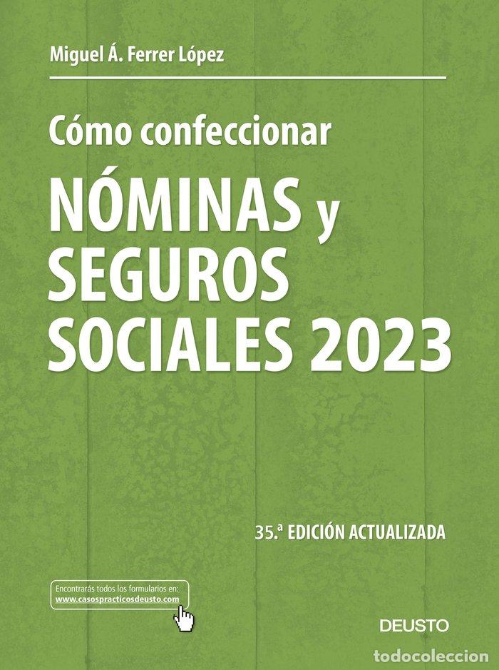 Libros: COMO CONFECCIONAR NOMINAS Y SEGUROS SOCIALES 2023 - MIGUEL ANGEL FERRER LOPEZ