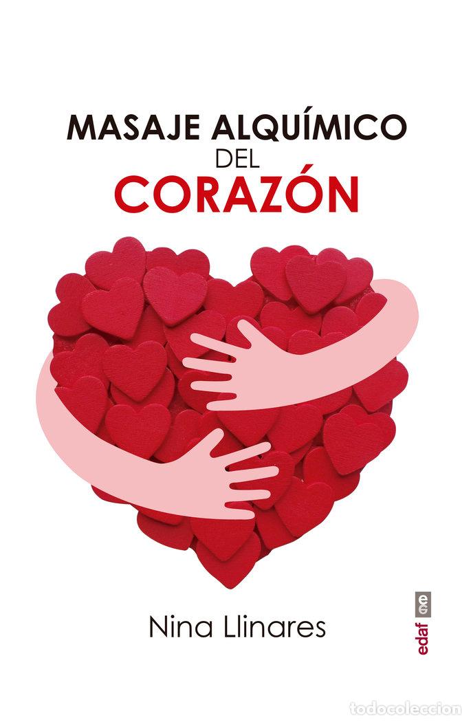 Libros: MASAJE ALQUIMICO DEL CORAZON - LLINARES, NINA