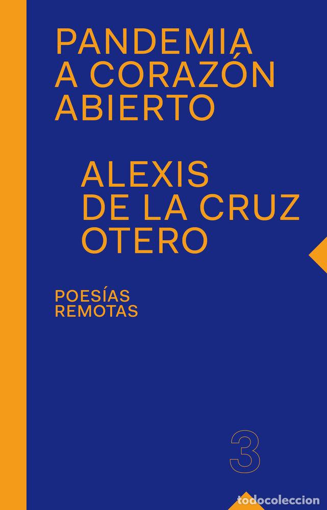 Libros: PANDEMIA A CORAZON ABIERTO - DE LA CRUZ OTERO, ALEXIS