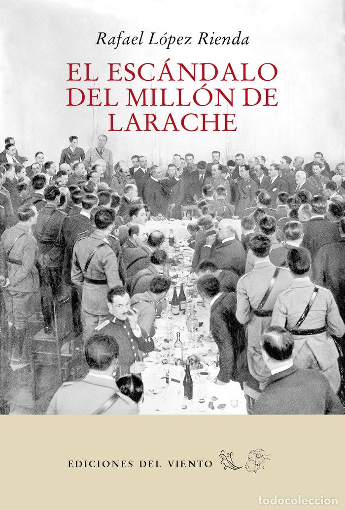 Libros: ESCANDALO DEL MILLON DE LARACHE,EL - LOPEZ RIENDA, RAFAEL