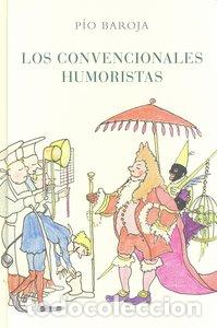 Libri: CONVENCIONALES HUMORISTAS, LOS - BAROJA, PIO