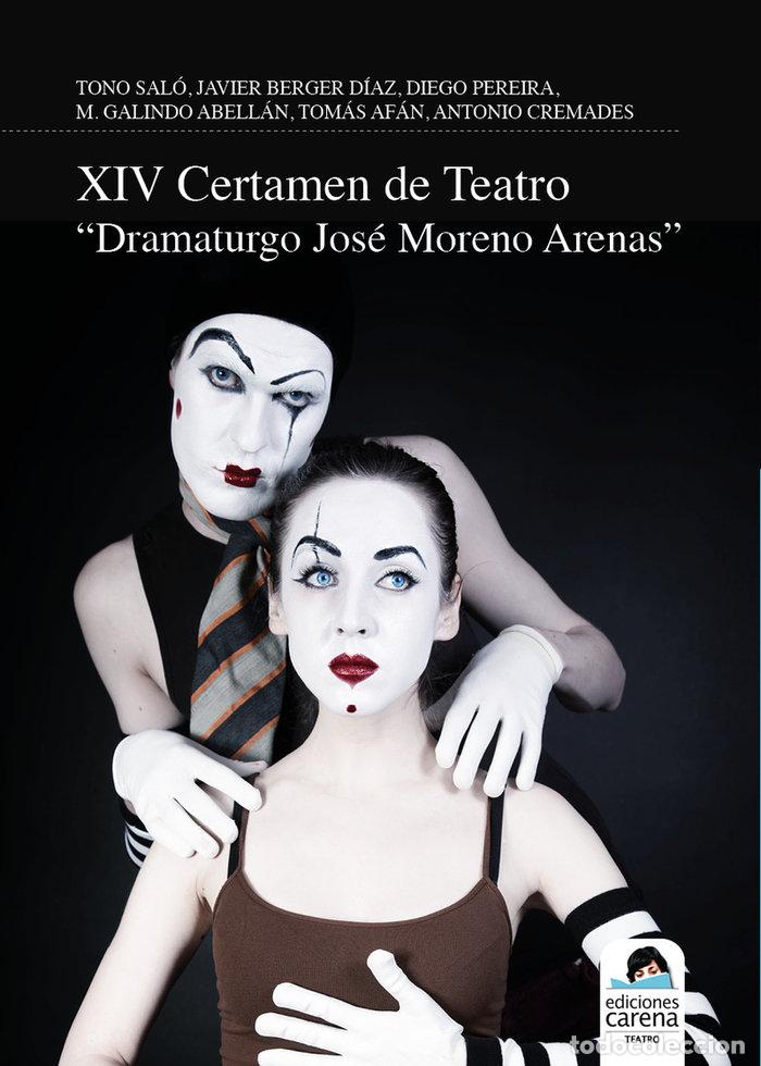 Livres: XIV CERTAMEN DE TEATRO DRAMATURGO JOSE MORENO ARENAS - AA.VV