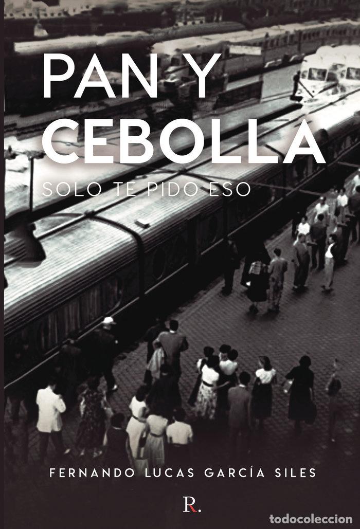 Libri: PAN Y CEBOLLA - GARCIA SILES, FERNANDO LUCAS