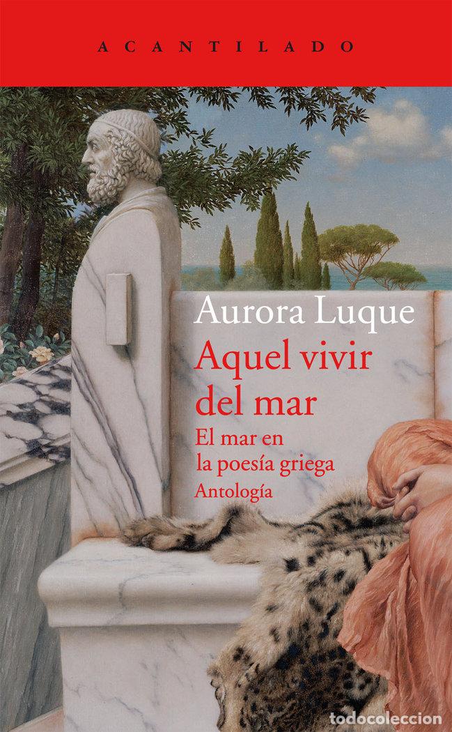 Libri: AQUEL VIVIR DEL MAR - LUQUE ORTIZ, AURORA
