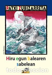 Libros: HIRU EGUN BALEAREN SABELEAN - ZUBIZARRETA, PATXI
