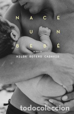 Libros: NACE UN BEBE - HILDA BOTERO CADAVID