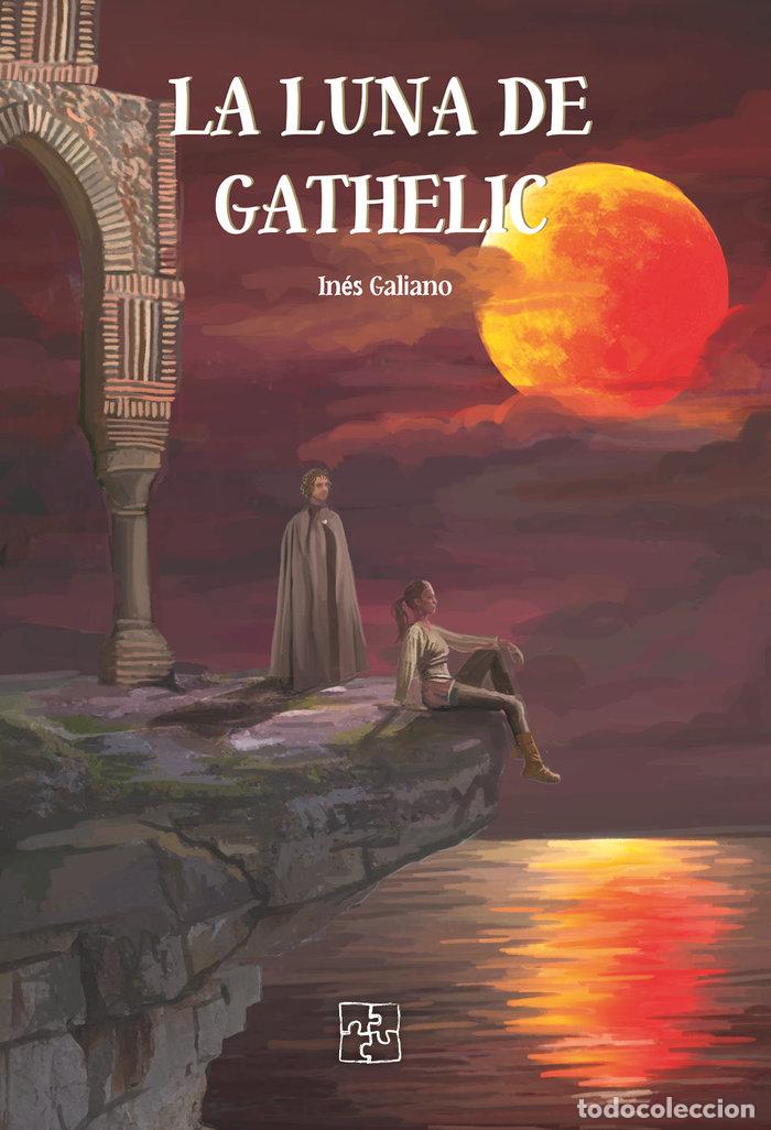 Libros: LA LUNA DE GATHELIC - GALIANO, INES