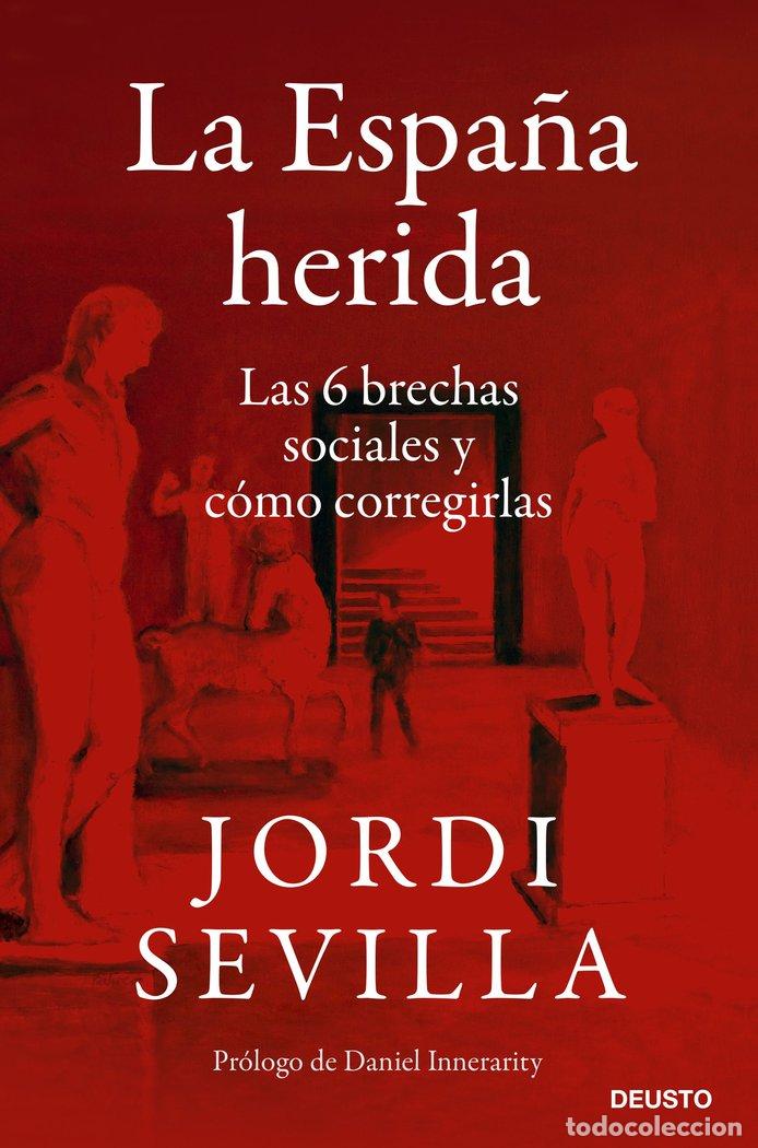 Libros: LA ESPA&Ntilde;A HERIDA - JORDI SEVILLA