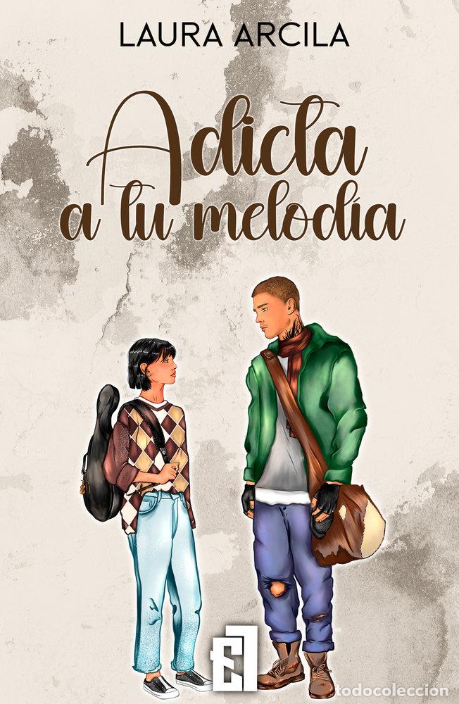 Libros: ADICTA A TU MELODIA - ARCILA, LAURA