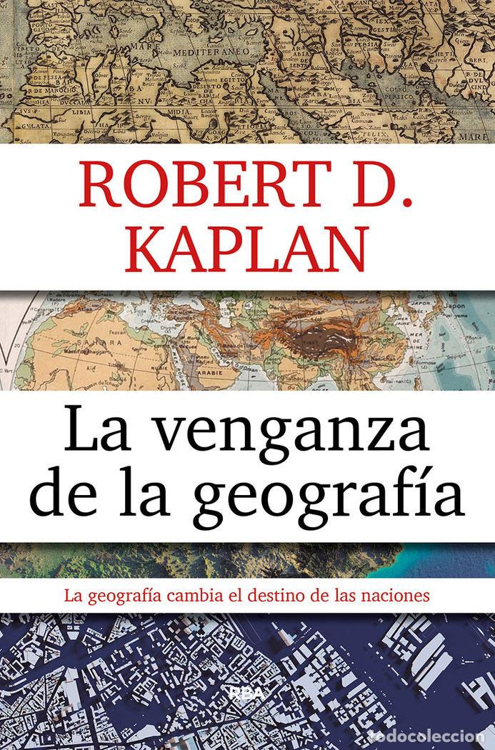 Livres: VENGANZA DE LA GEOGRAFIA,LA 3&ordf;ED - KAPLAN, ROBERT D