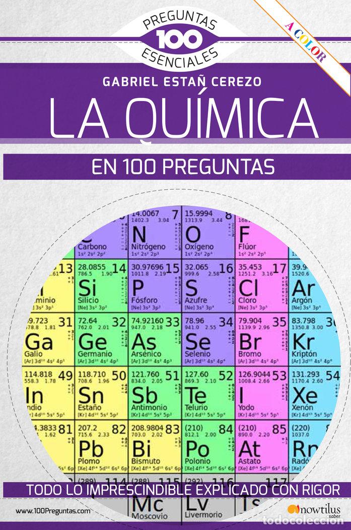 Libros: LA QUIMICA EN 100 PREGUNTAS - ESTA&Ntilde; CEREZO, GABRIEL