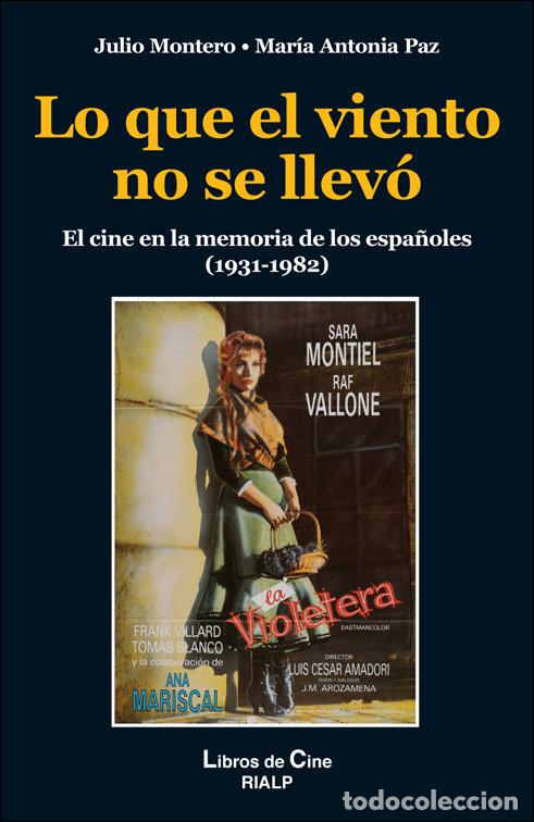 Libros: LO QUE EL VIENTO NO SE LLEVO - MONTERO DIAZ JULIO PAZ MARIA ANTONIA