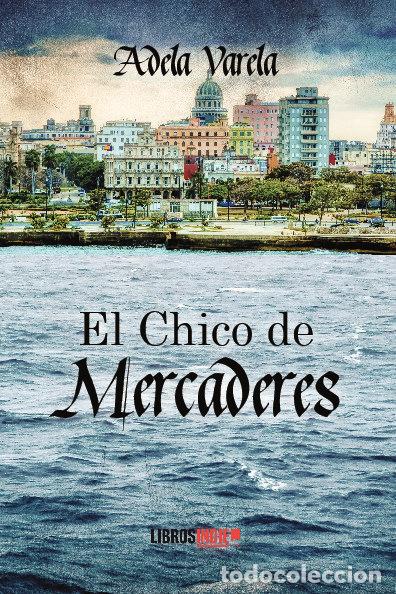 books: EL CHICO DE MERCADERES - ADELA VARELA