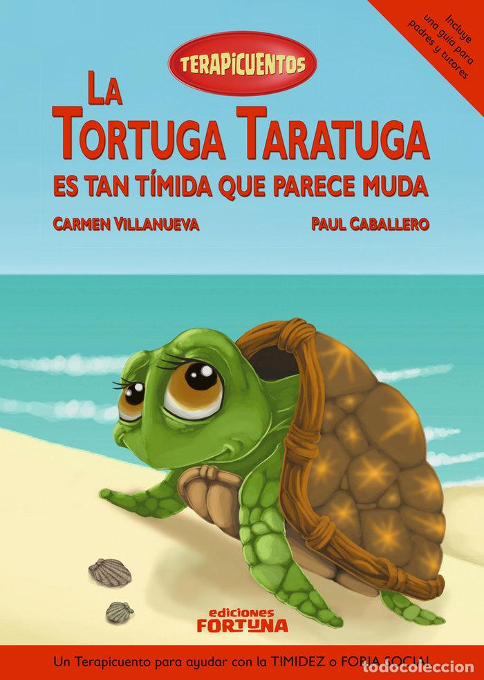 Libros: TORTUGA TARATUGA ES TAN TIMIDA QUE PARECE MUDA,LA - VILLANUEVA RIVERO, CARMEN