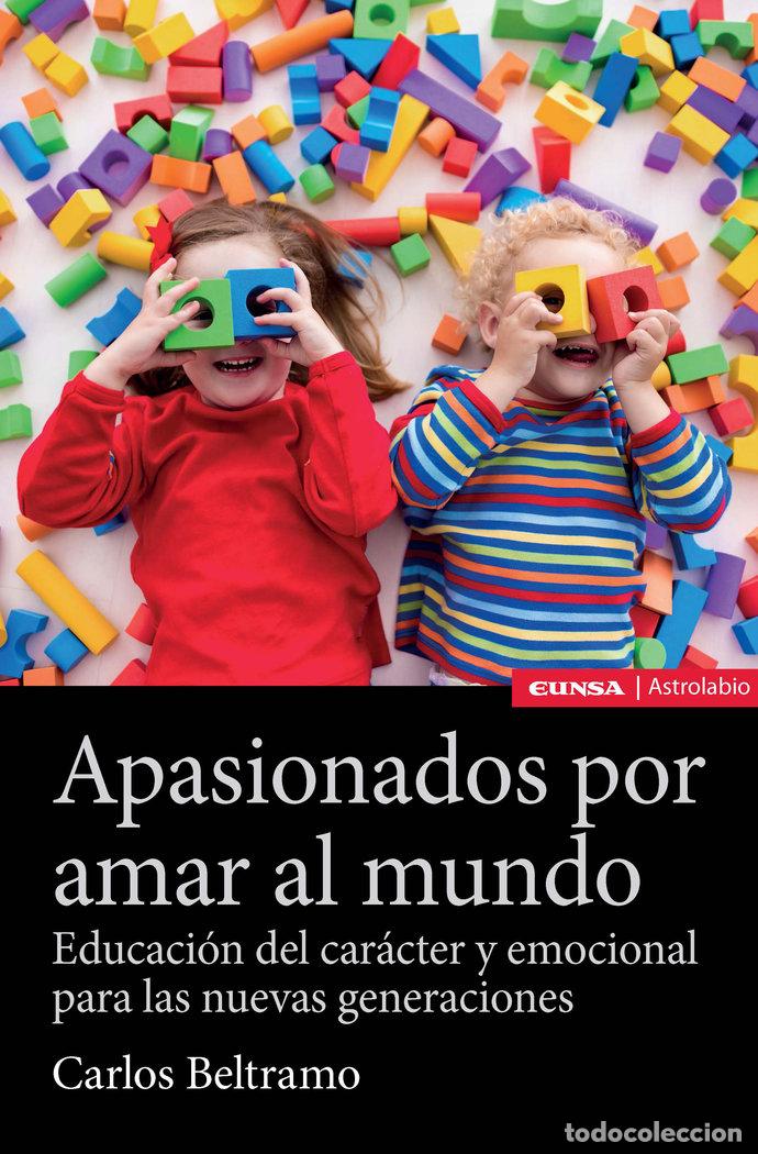 Libros: APASIONADOS POR AMAR AL MUNDO - CARLOS EDUARDO BELTRAMO ALVAREZ