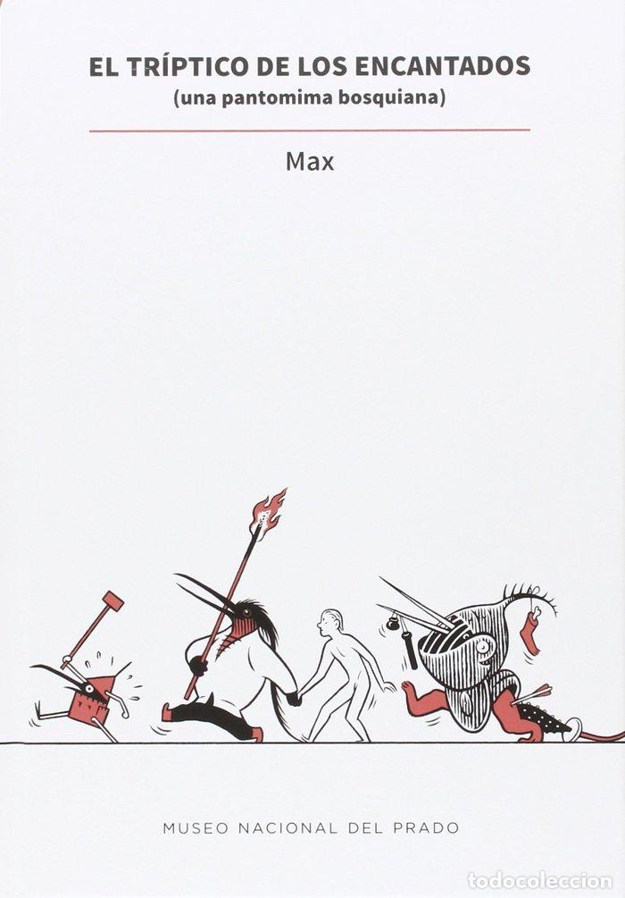 Libros: TRIPTICO DE LOS ENCANTADOS: UNA PANTOMIMA BOSQUIANA,EL - MAX