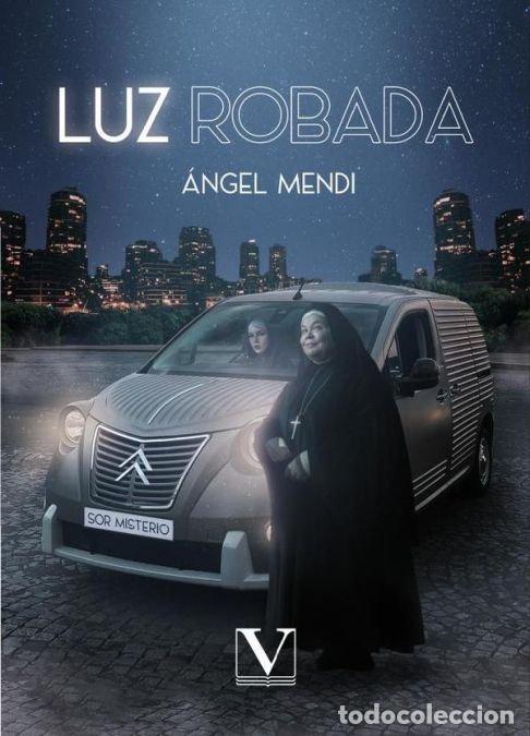 Libros: LUZ ROBADA - MENDI, ANGEL