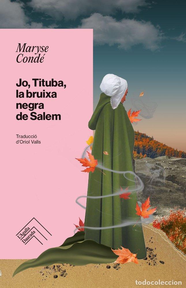 Libros: JO TITUBA LA BRUIXA NEGRA DE SALEM - CONDE, MARYSE