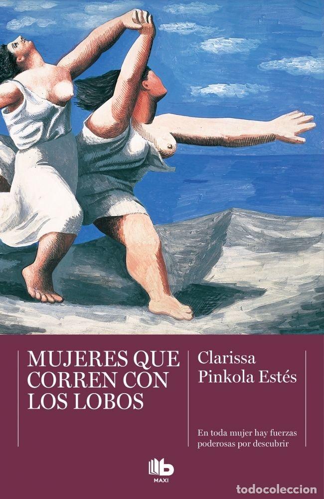 Libros: MUJERES QUE CORREN CON LOBOS - ESTES, CLARISSA PINKOLA